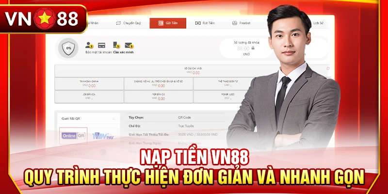 Nạp Tiền VN88 – Quy Trình Thực Hiện Đơn Giản Và Nhanh Gọn