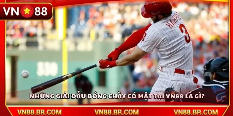 Những giải đấu bóng chày có mặt tại VN88 là gì?