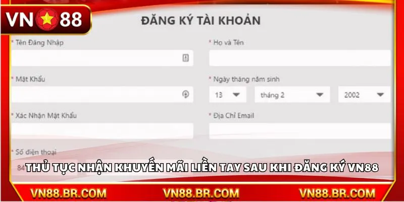 Thủ tục nhận khuyến mãi liền tay sau khi đăng ký VN88