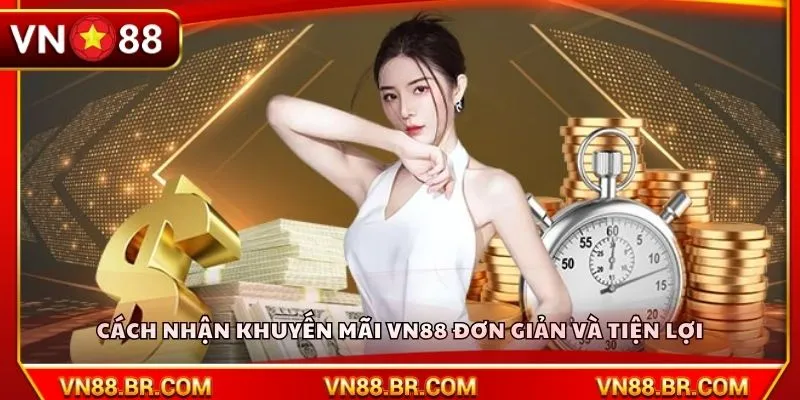 Cách nhận khuyến mãi VN88 đơn giản và tiện lợi